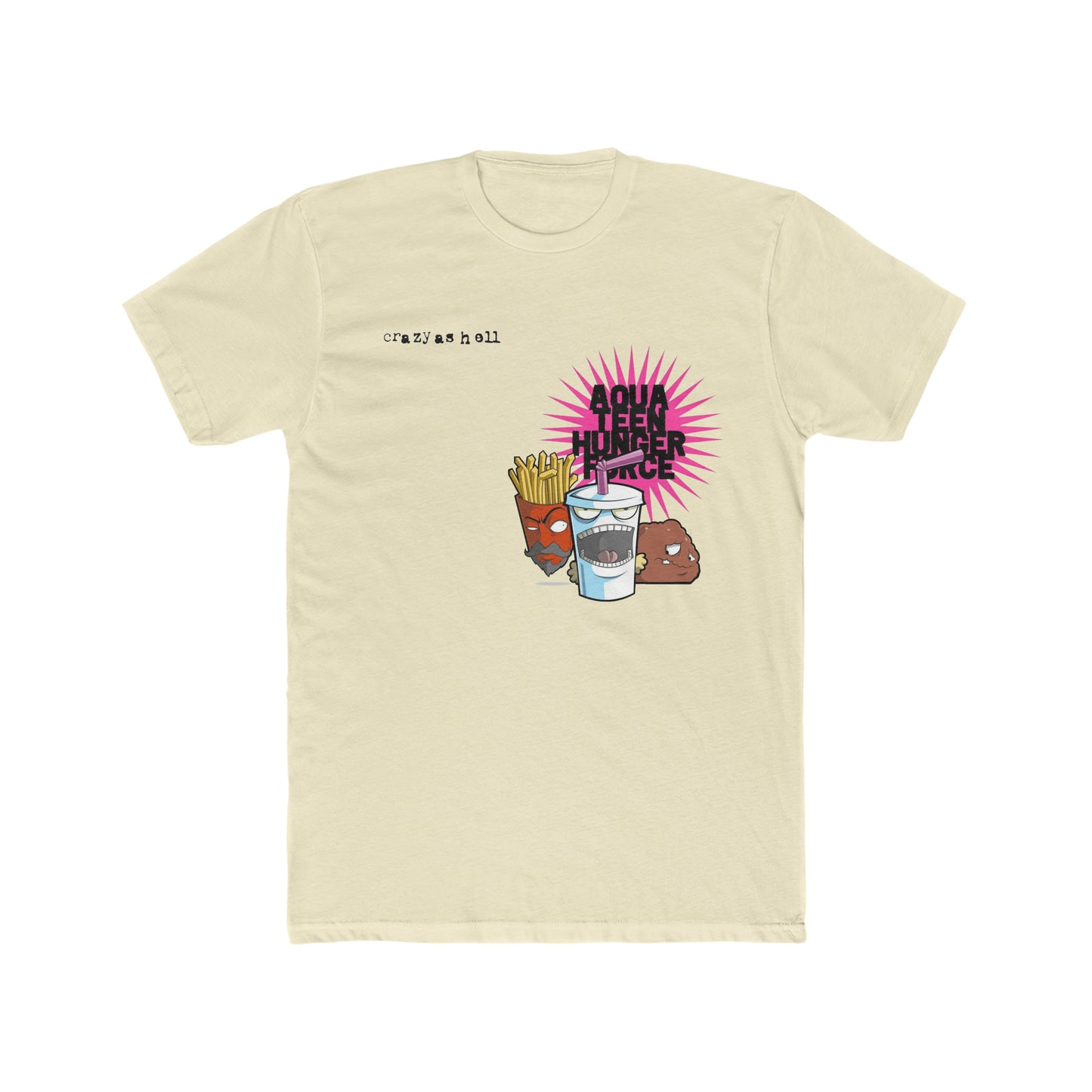 Aqua Teen Hunger Force, Crazy as Hell Tee