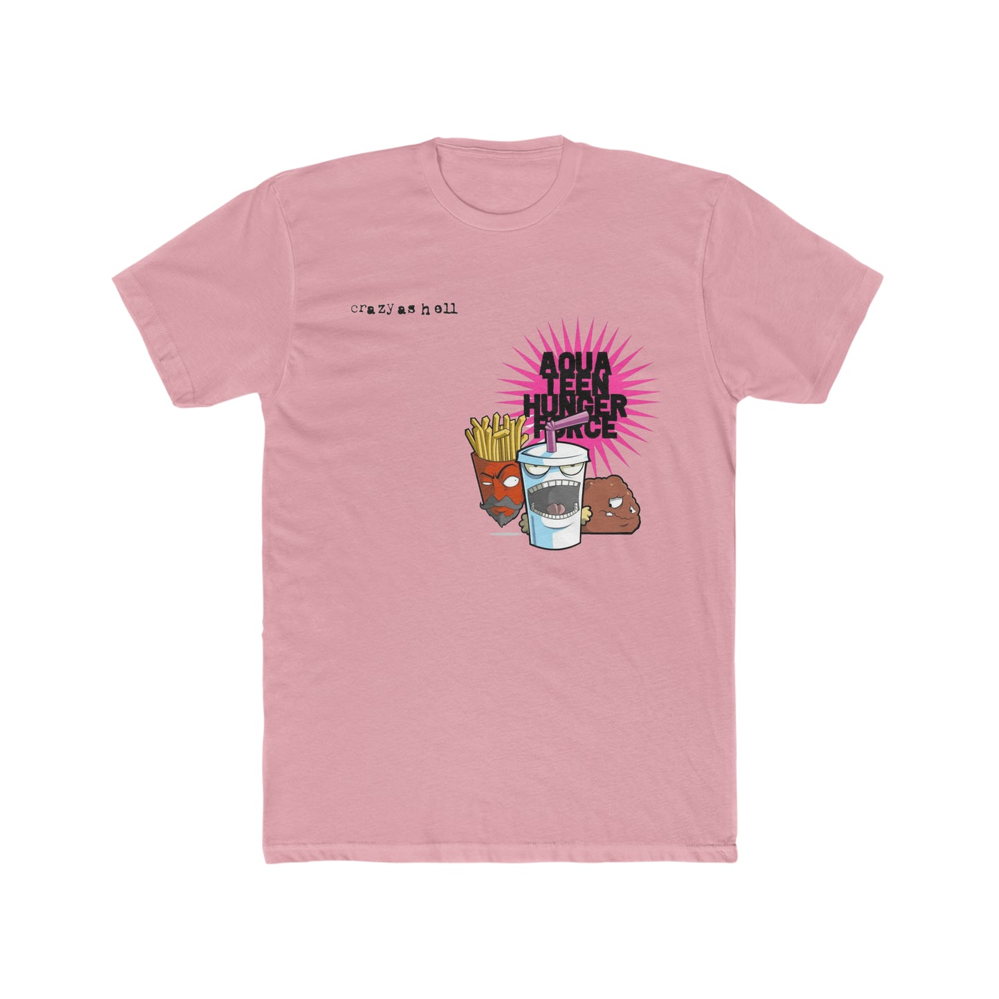 Aqua Teen Hunger Force, Crazy as Hell Tee