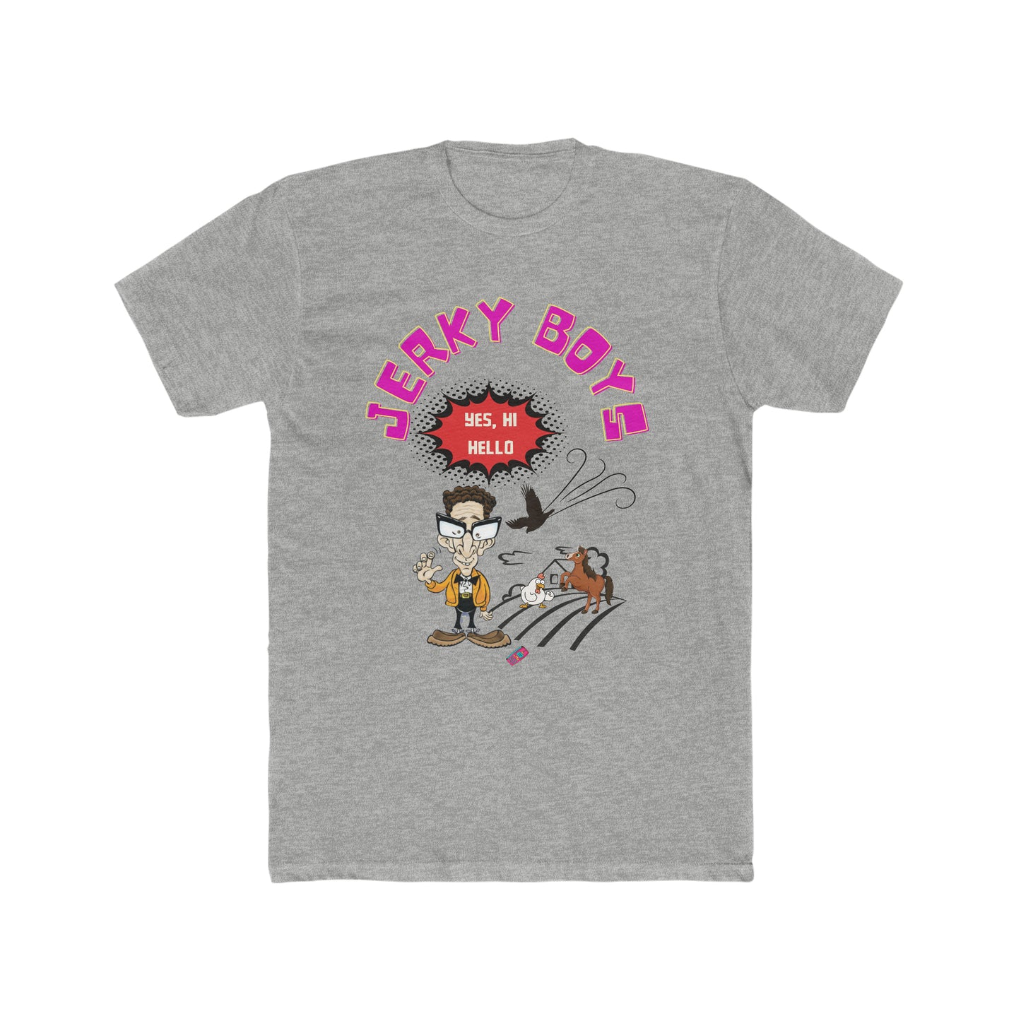 Jerky Boys, Say Hi, Hello, Custom Tee