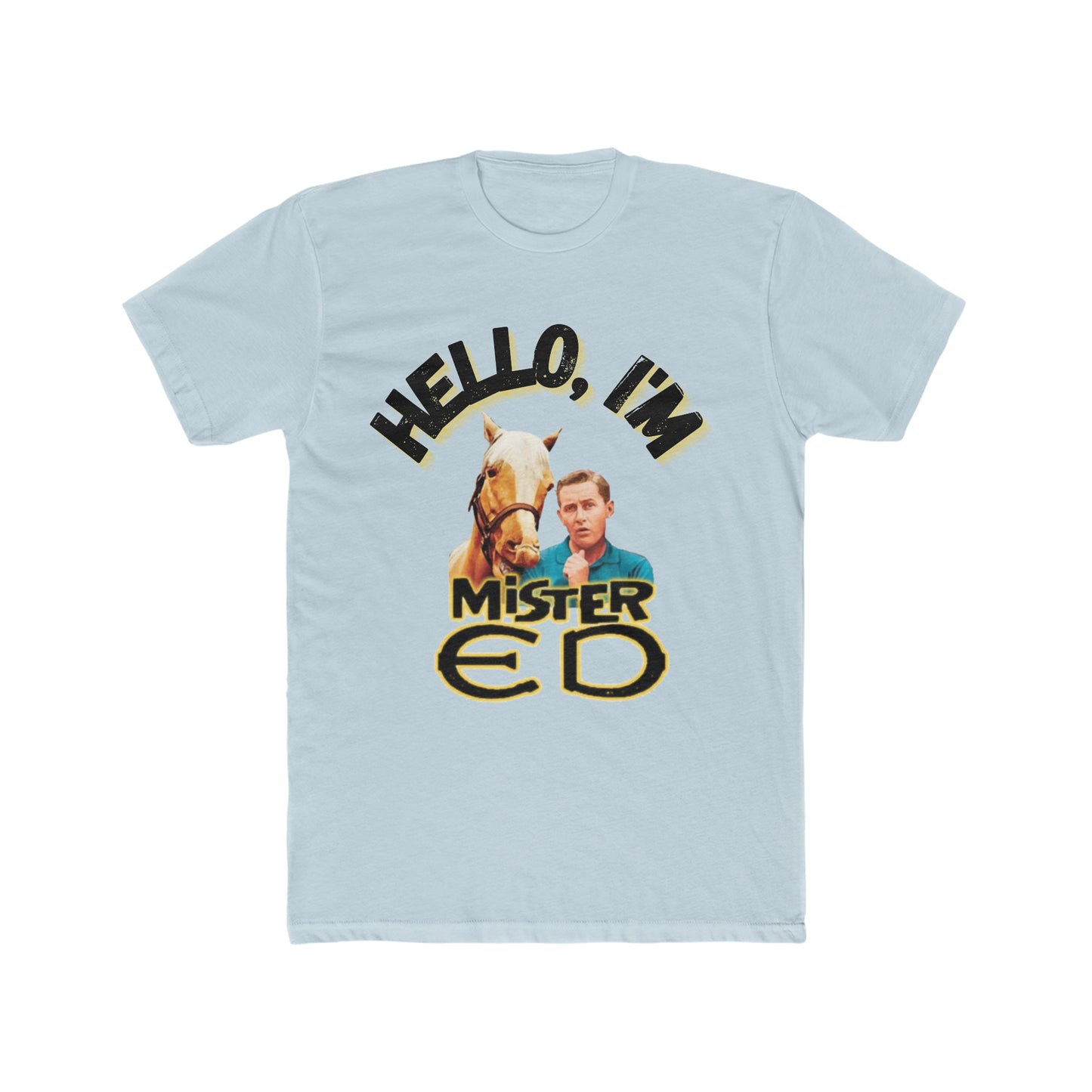 Hello, I'm Mister Ed, Classic TV Show Tee