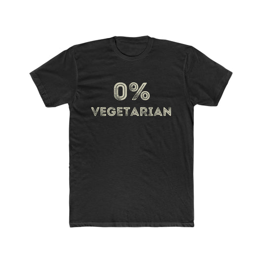 Zero Percent Vegetarian, Fun, Humorous Tee