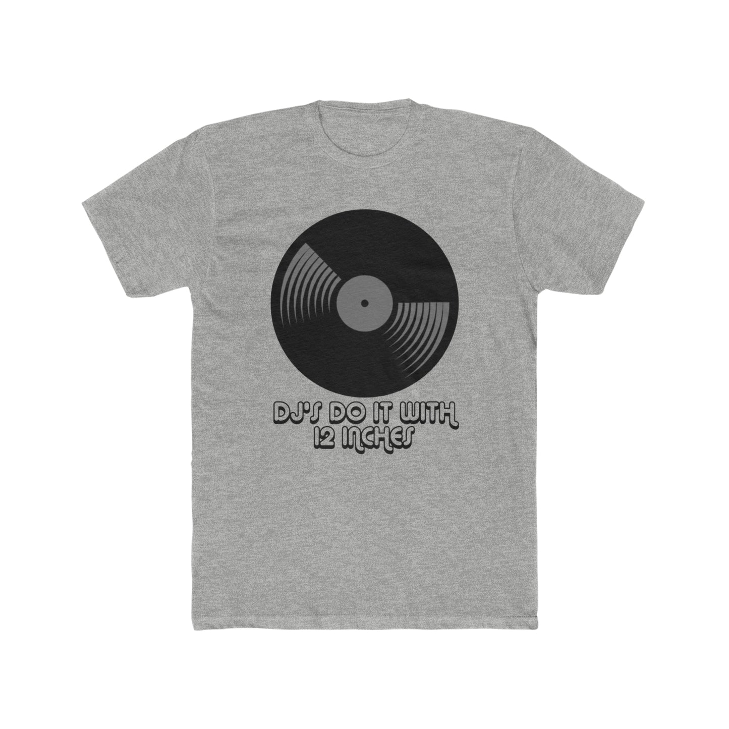 DJ's Do it With 12 Inches Tee