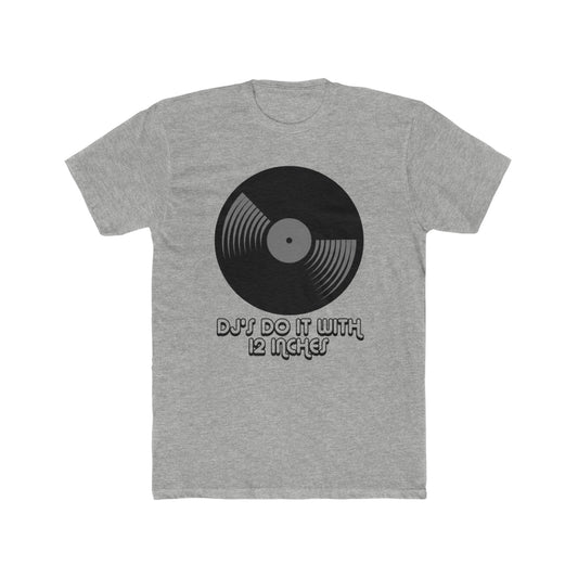 DJ's Do it With 12 Inches Tee