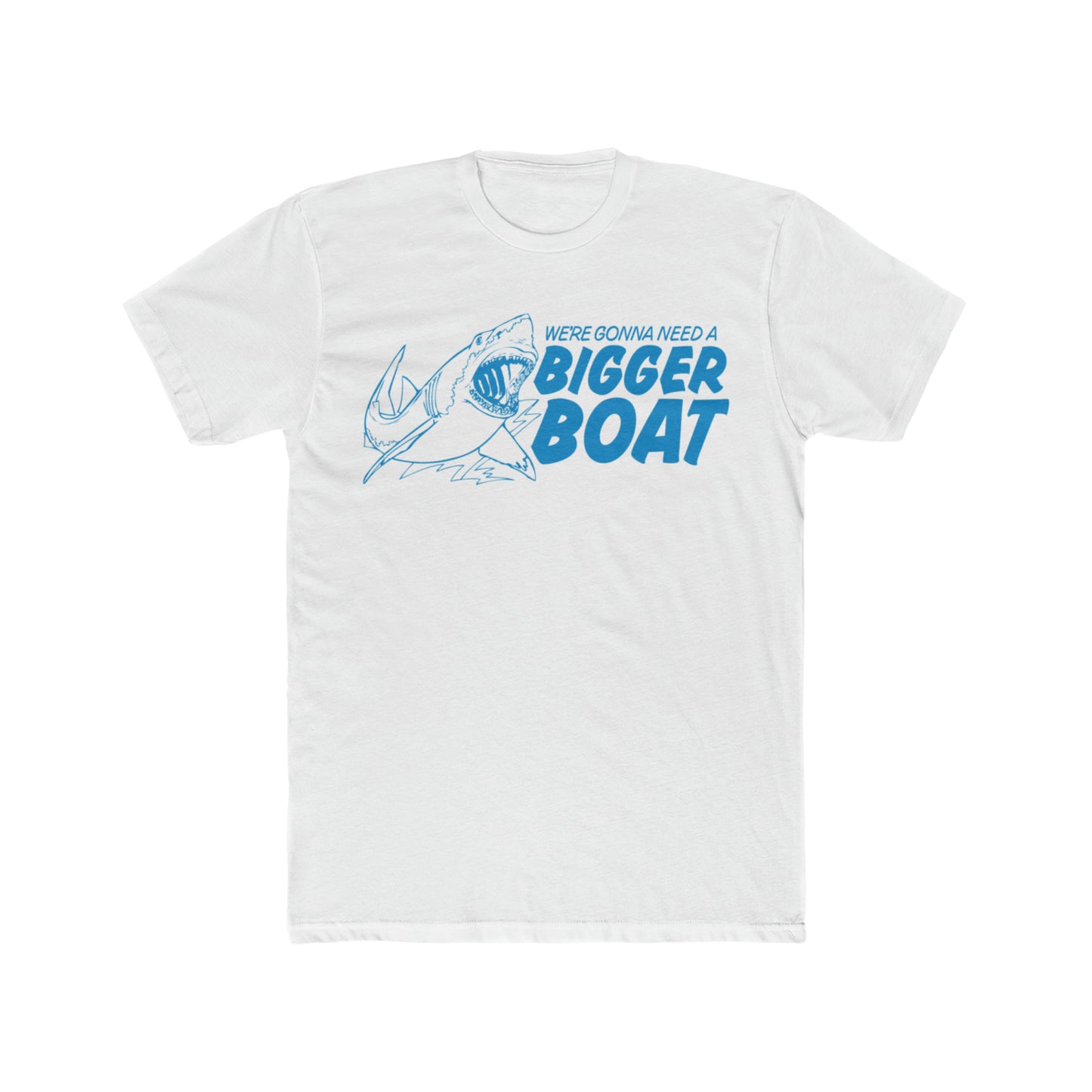 Jaws, We're Gonna Need A Bigger Boat, Infamous Quote, Fun Tee