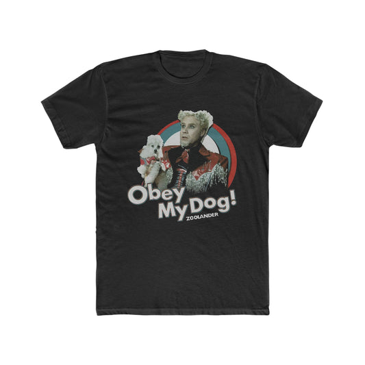 Obey My Dog, Will Ferrell, Zoolander Tee