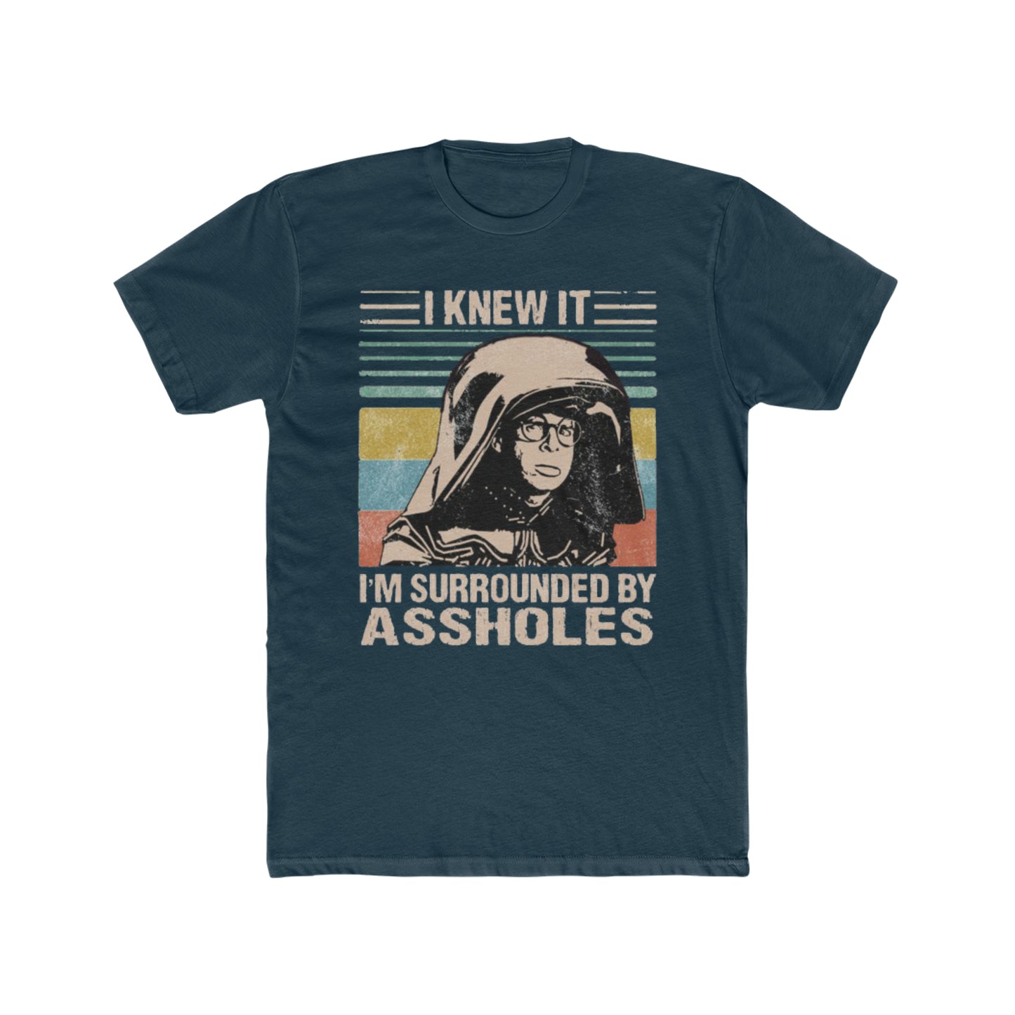 I Knew It, I'm Surrounded By Assholes, Space Balls Movie, Vintage Inspired Tee